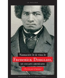 NARRACION DE LA VIDA DE FREDERICK DOUGLASS UN ESCLAVO AMERICANO