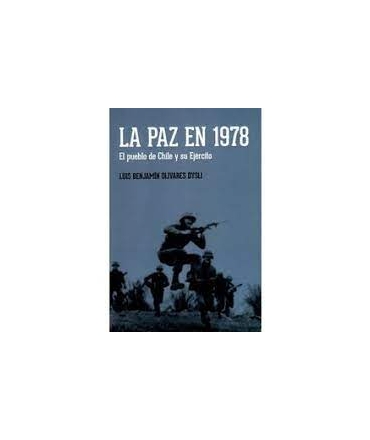 PAZ EN 1978,LA EL PUEBLO DE CHILE Y SU EJERCITO
