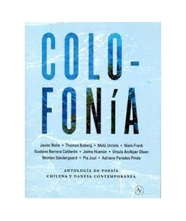 COLOFONIA ANTOLOGIA DE POESIA CHILENA Y DANESA CONTEMPORANEA