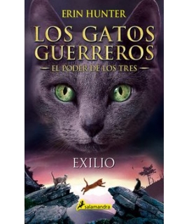 GATOS GUERREROS, LOS EL PODER DE LOS TRES 3 EXILIO