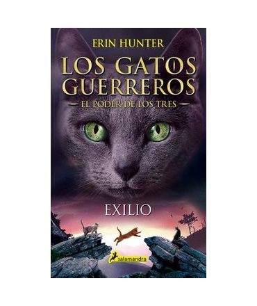 GATOS GUERREROS, LOS EL PODER DE LOS TRES 3 EXILIO