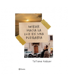 MIRAR HACIA LA LUZ ES UNA PLEGARIA