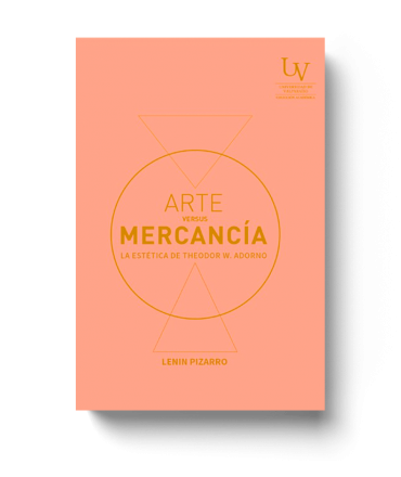 ARTE VERSUS MERCANCIA LA ESTETICA DE THEODOR W ADORNO