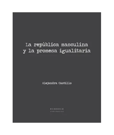 REPUBLICA MASCULINA Y LA PROMESA IGUALITARIA, LA