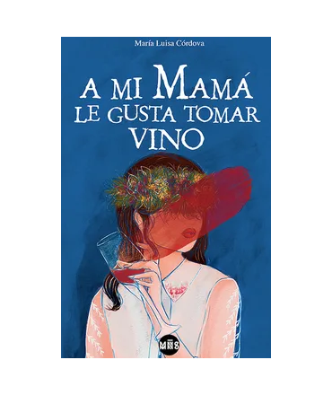 A MI MAMA LE GUSTA TOMAR VINO