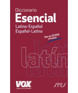 DICCIONARIO ESENCIAL LATINO - ESPAÑOL