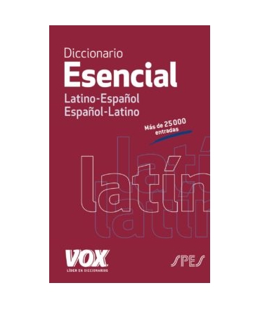 DICCIONARIO ESENCIAL LATINO - ESPAÑOL