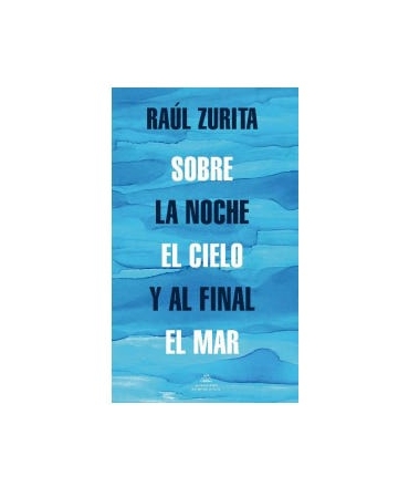 SOBRE LA NOCHE EL CIELO Y AL FINAL EL MAR