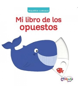 PEQUEÑOS CURIOSOS MI LIBRO DE LOS OPUESTOS