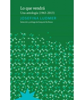 LO QUE VENDRA UNA ANTOLOGIA 1963-2013