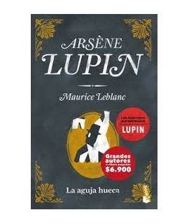 ARSENE LUPIN LA AGUJA HUECA