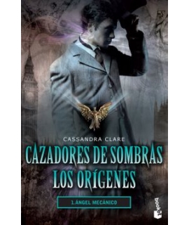 CAZADORES DE SOMBRAS LOS ORIGIENES 1 ANGEL MECANICO
