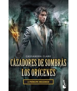 CAZADORES DE SOMBRA LOS ORIGENES 2 PRINCIPE MECANICO