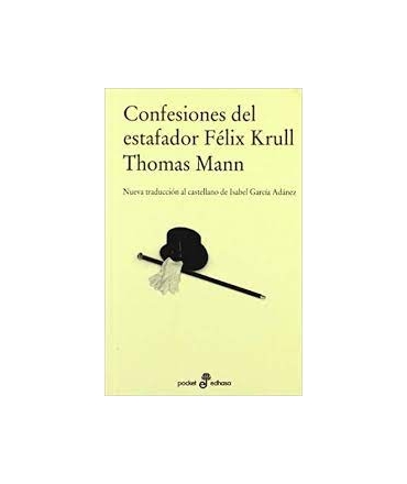 CONFESIONES DEL ESTAFADOR FELIX KRULL
