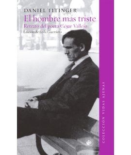 HOMBRE MAS TRISTE, EL RETRATO DEL POETA CESAR VALLEJO