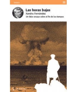 HORAS BAJAS, LAS UN FALSO ENSAYO SOBRE EL FIN DE LOS TIEMPOS