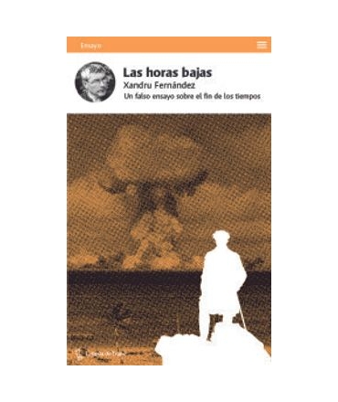HORAS BAJAS, LAS UN FALSO ENSAYO SOBRE EL FIN DE LOS TIEMPOS