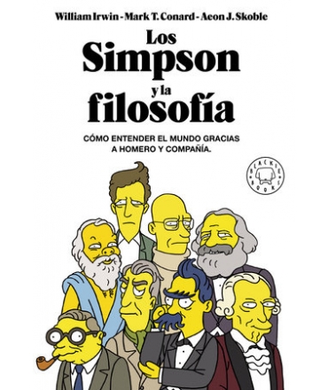 SIMPSON Y LA FILOSOFIA, LOS COMO ENTENDER EL MUNDO GRACIAS A HOMERO Y COMPAÑIA