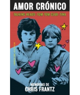 AMOR CRONICO MEMORIAS DE CHRIS FRANTZ