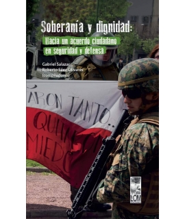 SOBERANIA Y DIGNIDAD HACIA UN ACUERDO CUIDADANO EN SEGURIDAD Y DEFENSA