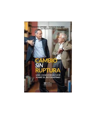 CAMBIO SIN RUPTURA Una conversacion sobre el reformismo