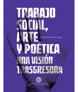 TRABAJO SOCIAL ARTE Y POETICA UNA VISION TRASGRESORA