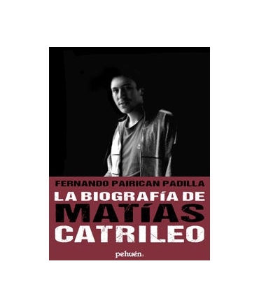 BIOGRAFIA DE MATIAS CATRILEO, LA