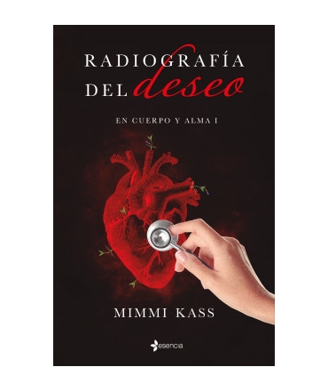 RADIOGRAFIA DEL DESEO En cuerpo y alma I