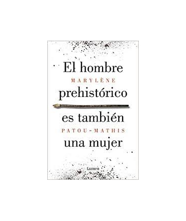 HOMBRE PREHISTORICO ES TAMBIEN UNA MUJER, EL