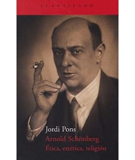ARNOLD SCHONBERG: ETICA, ESTETICA, RELIGION
