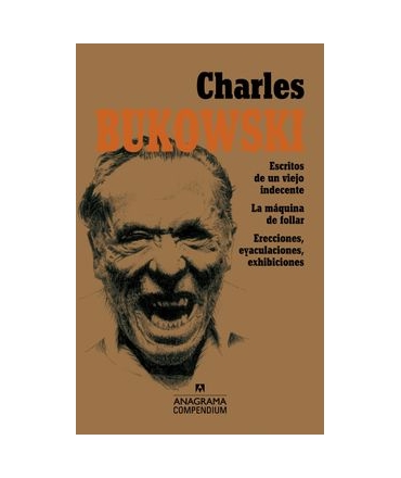 Escritos de un viejo indecente. La maquina de follar. Erecciones, eyaculaciones, exhibiciones