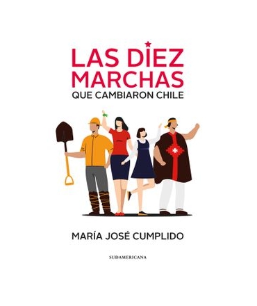DIEZ MARCHAS QUE CAMBIARON CHILE, LAS