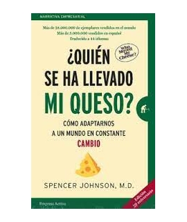 QUIEN SE HA LLEVADO MI QUESO ?