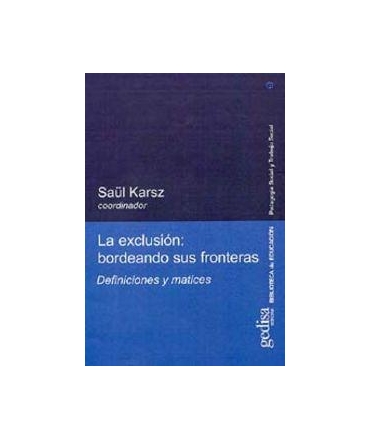 LA EXCLUSION: Bordeando sus fronteras