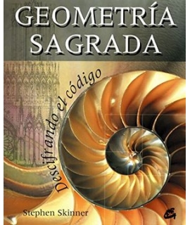 GEOMETRIA SAGRADA. Descifrando el codigo