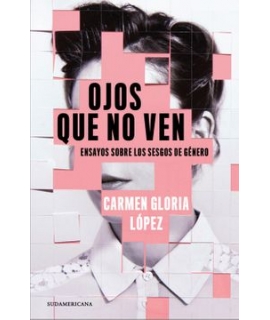 OJOS QUE NO VEN. Ensayos sobre los sesgos de genero