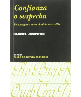 CONFIANZA O SOSPECHA UNA PREGUNTA SOBRE EL OFICIO DE ESCRIBIR