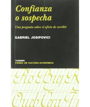 CONFIANZA O SOSPECHA UNA PREGUNTA SOBRE EL OFICIO DE ESCRIBIR