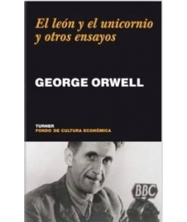 LEON Y EL UNICORNIO Y OTROS ENSAYO, EL
