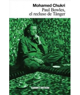 PAUL BOWLES EL RECLUSO DEL TANGER