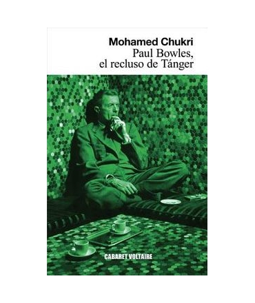PAUL BOWLES EL RECLUSO DEL TANGER