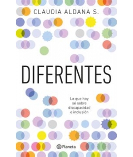DIFERENTES. LO QUE HAY QUE SABER SOBRE DISCAPACIDAD E INCLUSION